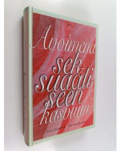 Kirjailijan Essi Juvakka käytetty kirja Avoimena seksuaaliseen kasvuun