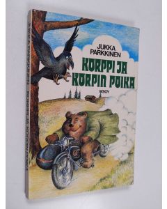 Kirjailijan Jukka Parkkinen käytetty kirja Korppi ja korpin poika