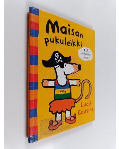 Kirjailijan Lucy Cousins käytetty kirja Maisan pukuleikki : 216 erilaista asua