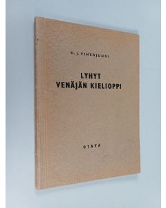 Kirjailijan H. J. Viherjuuri käytetty kirja Lyhyt venäjän kielioppi