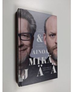 Kirjailijan Kari Enqvist & Janne Saarikivi käytetty kirja Ainoa mikä jää : keskusteluja siitä, mikä on tärkeää