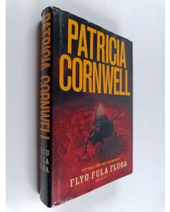 Kirjailijan Patricia Cornwell käytetty kirja Flyg fula fluga : ett fall för Kay Scarpetta