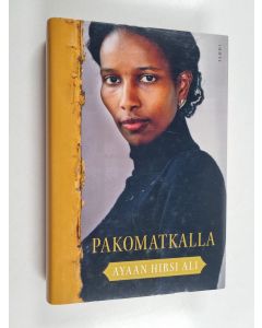 Kirjailijan Ayaan Hirsi Ali käytetty kirja Pakomatkalla