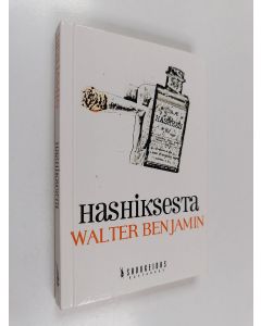 Kirjailijan Walter Benjamin käytetty kirja Hashiksesta