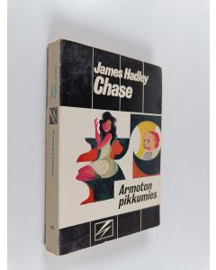 Kirjailijan James Hadley Chase käytetty kirja Armoton pikkumies : Jännitysromaani