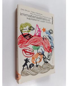Kirjailijan Otto ym. Bruun käytetty kirja Immateriaalitalous : kapitalismin uusin muoto
