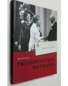 Kirjailijan Pirkko-Liisa Summa käytetty kirja Reportterina presidenttien matkassa (ERINOMAINEN)