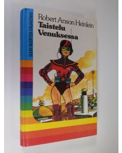 Kirjailijan Robert A. Heinlein uusi kirja Taistelu Venuksessa