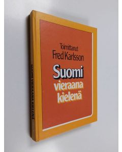 Tekijän Fred Karlsson  käytetty kirja Suomi vieraana kielenä