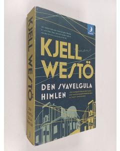 Kirjailijan Kjell Westö käytetty kirja Den svavelgula himlen : roman