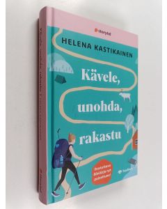 Kirjailijan Helena Kastikainen käytetty kirja Kävele, unohda, rakastu