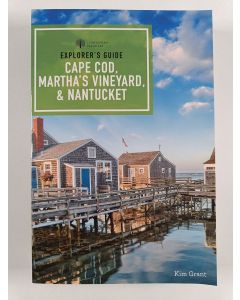 Kirjailijan Kim Grant uusi kirja Explorer's Guide Cape Cod, Martha's Vineyard, & Nantucket