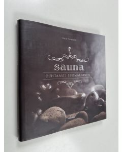 Kirjailijan Keijo Taskinen käytetty kirja Sauna : puhtaasti suomalainen