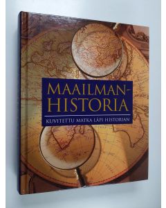 käytetty kirja Maailmanhistoria : Kuvitettu matka läpi historian