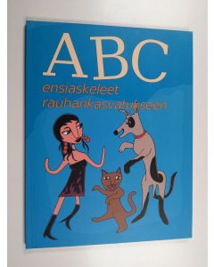 käytetty kirja ABC : ensiaskeleet rauhankasvatukseen