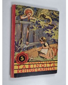 Kirjailijan Annikki Setälä käytetty kirja Tarinoita Kristus-lapsesta