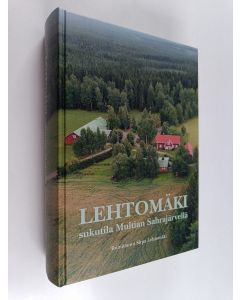 käytetty kirja Lehtomäki : Sukutila Multian Sahrajärvellä