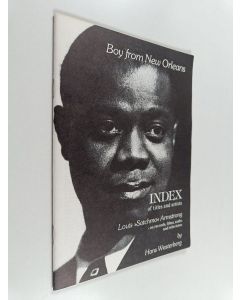 Kirjailijan Hans Westerberg käytetty teos Boy from New Orleans : Louis "Satchmo" Armstrong : on Records, Films, Radio and Television : Index of titles and artists