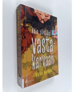 Kirjailijan Virva Harmio käytetty kirja Kuin silittäisi vastakarvaan