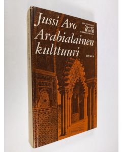 Kirjailijan Jussi Aro käytetty kirja Arabialainen kulttuuri