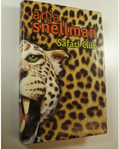Kirjailijan Anja Snellman käytetty kirja Safari Club (ERINOMAINEN)