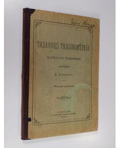 Kirjailijan E. Bonsdorff käytetty kirja Tasannes-trigonometria : koulujen tarpeeksi