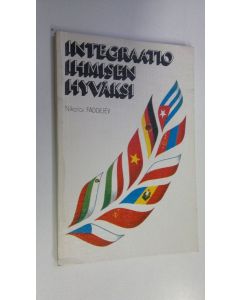 Kirjailijan Nikolai Faddejev käytetty kirja Integraatio ihmisen hyväksi