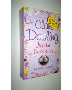 Kirjailijan Clare Dowling käytetty kirja Just the three of us