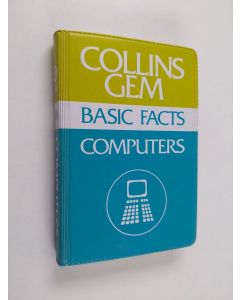 Kirjailijan Brian Samways käytetty kirja Computers : basic facts