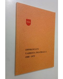 Kirjailijan Maija-Liisa Kykkänen käytetty kirja Oppikoulun vaiheita Imatralla 1908-1975