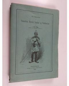 Kirjailijan Jens Andreas Friis käytetty kirja En sommer i Finmarken, Russisk Lapland og Nordkarelen : skildringer af land og folk - Finmarken, Russisk Lapland og Nordkarelen (lukematon)