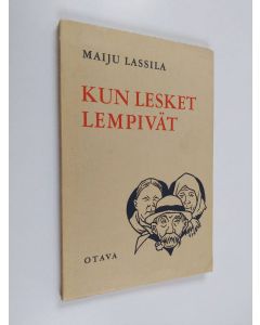 Kirjailijan Maiju Lassila käytetty kirja Kun lesket lempivät : nelinäytöksinen huvinäytelmä