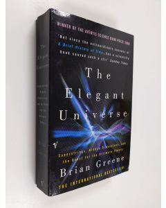 Kirjailijan Brian Greene käytetty kirja The Elegant Universe : Superstrings, Hidden Dimensions, and the Quest for the Ultimate Theory