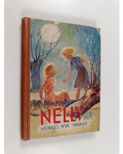 Kirjailijan L. T. Meade käytetty kirja Nelly och hennes nya vänner