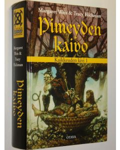 Kirjailijan Margaret Weis käytetty kirja Kaikkeuden kivi 1, Pimeyden kaivo