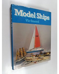 Kirjailijan Vic Smeed käytetty kirja Model ships