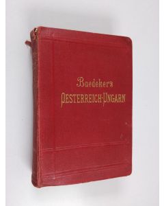Kirjailijan Karl Baedeker käytetty kirja Österreich-Ungarn nebst Bosnien und Herzegovina