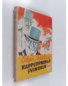 Kirjailijan Edgar Wallace käytetty kirja Kapplöpnings-svindeln