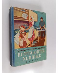 Kirjailijan Helmi Lummaa käytetty kirja Kotitaloutta nuorille