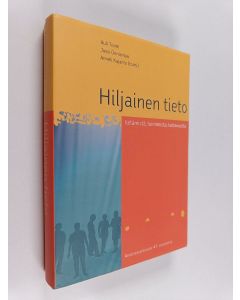 käytetty kirja Hiljainen tieto : tietämistä, toimimista, taitavuutta