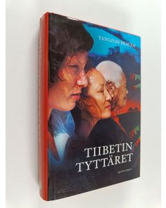 Kirjailijan Yangzom Brauen käytetty kirja Tiibetin tyttäret