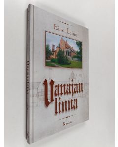 Kirjailijan Eino Leino käytetty kirja Vanajanlinna