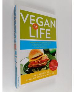 Kirjailijan Virginia Messina & Jack Norris käytetty kirja Vegan for Life : Everything You Need to Know to Be Healthy and Fit on a Plant-Based Diet