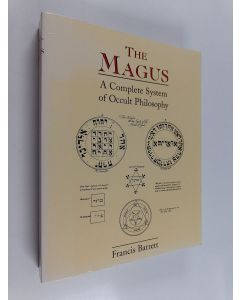Kirjailijan Francis Barrett käytetty kirja The magus, or celestial intelligencer : being a complete system of occult philosophy