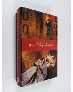 Kirjailijan Tapio Puolimatka käytetty kirja Usko, tiede ja Raamattu