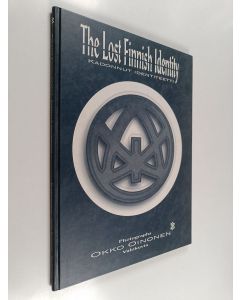 Kirjailijan Okko Oinonen käytetty kirja The lost Finnish identity = Kadonnut identiteetti