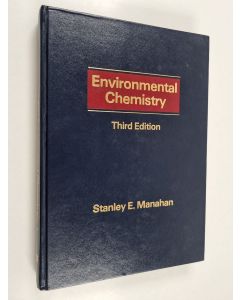 Kirjailijan Stanley E. Manahan käytetty kirja Environmental chemistry