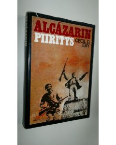 Kirjailijan Cecil D. Eby käytetty kirja Alcazarin piiritys