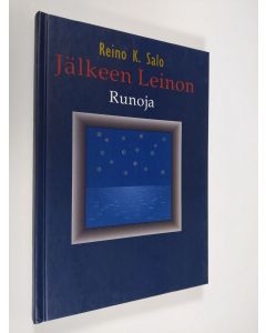 Kirjailijan Reino K. Salo uusi kirja Jälkeen Leinon : runoja