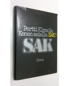 Kirjailijan Pertti Klemola käytetty kirja Kenen asialla SAK